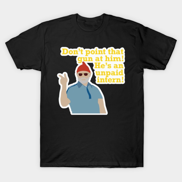 Steve Zissou, Unpaid Intern T-Shirt by Ghastlyguy